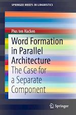 Word Formation in Parallel Architecture