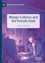 Manga Cultures and the Female Gaze