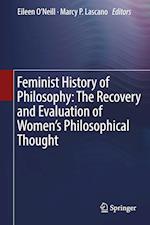 Feminist History of Philosophy: The Recovery and Evaluation of Women's Philosophical Thought