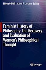 Feminist History of Philosophy: The Recovery and Evaluation of Women's Philosophical Thought