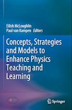 Concepts, Strategies and Models to Enhance Physics Teaching and Learning