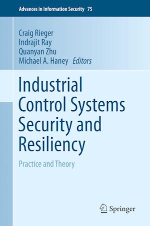 Industrial Control Systems Security and Resiliency