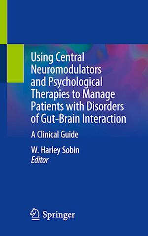 Using Central Neuromodulators and Psychological Therapies to Manage Patients with Disorders of Gut-Brain Interaction