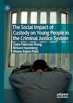 The Social Impact of Custody on Young People in the Criminal Justice System