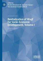 Revitalization of Waqf for Socio-Economic Development, Volume I