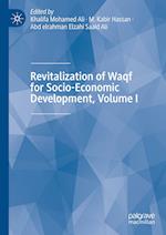 Revitalization of Waqf for Socio-Economic Development, Volume I