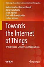 Towards the Internet of Things