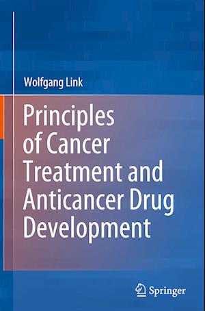 Principles of Cancer Treatment and Anticancer Drug Development