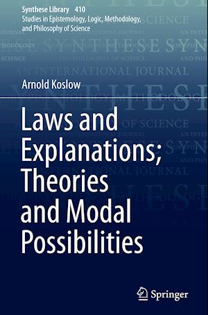 Laws and Explanations; Theories and Modal Possibilities