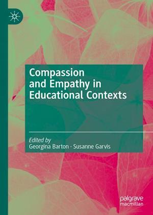 Compassion and Empathy in Educational Contexts