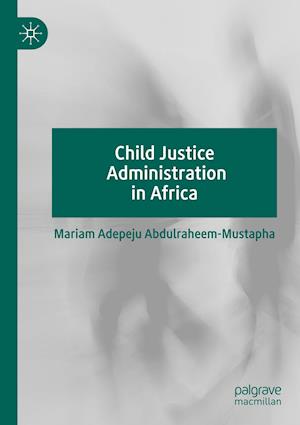 Child Justice Administration in Africa