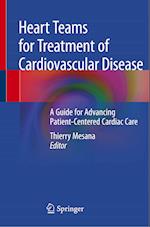 Heart Teams for Treatment of Cardiovascular Disease