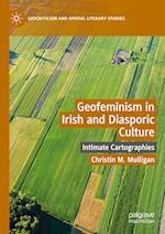 Geofeminism in Irish and Diasporic Culture