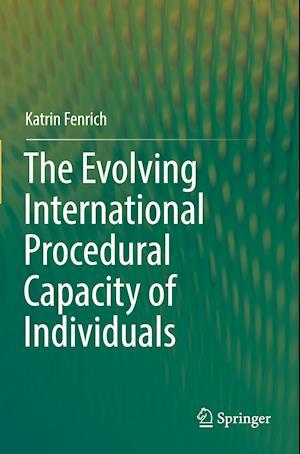The Evolving International Procedural Capacity of Individuals