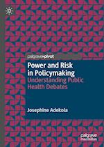 Power and Risk in Policymaking