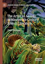 The Artist as Animal in Nineteenth-Century French Literature