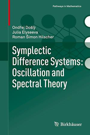 Symplectic Difference Systems: Oscillation and Spectral Theory