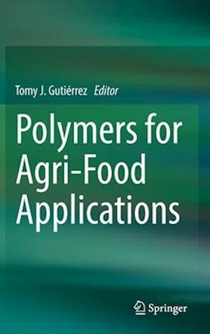 Polymers for Agri-Food Applications