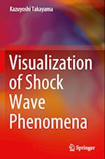 Visualization of Shock Wave Phenomena