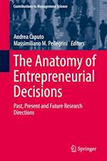 The Anatomy of Entrepreneurial Decisions