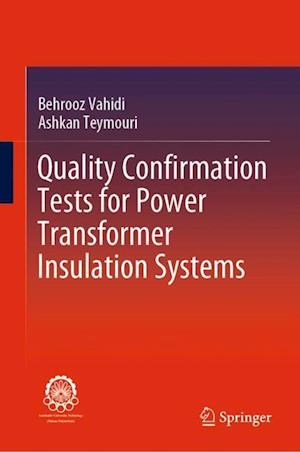 Quality Confirmation Tests for Power Transformer Insulation Systems