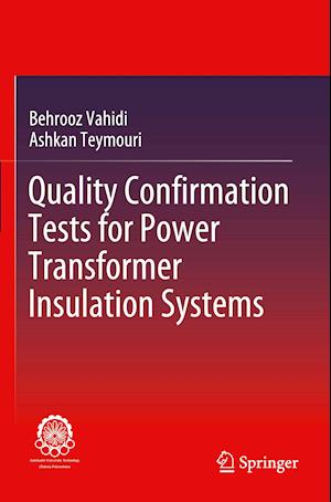 Quality Confirmation Tests for Power Transformer Insulation Systems