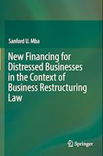 New Financing for Distressed Businesses in the Context of Business Restructuring Law
