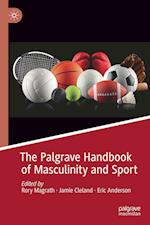 The Palgrave Handbook of Masculinity and Sport