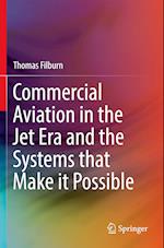 Commercial Aviation in the Jet Era and the Systems that Make it Possible