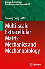 Multi-scale Extracellular Matrix Mechanics and Mechanobiology