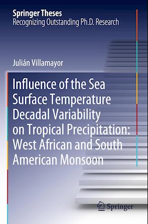 Influence of the Sea Surface Temperature Decadal Variability on Tropical Precipitation: West African and South American Monsoon