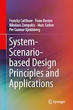 System-Scenario-based Design Principles and Applications