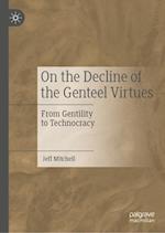 On the Decline of the Genteel Virtues