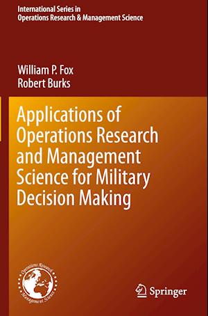 Applications of Operations Research and Management Science for Military Decision Making