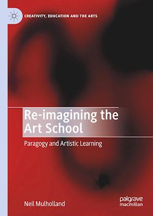 Re-imagining the Art School