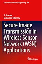 Secure Image Transmission in Wireless Sensor Network (WSN) Applications
