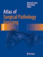 Atlas of Surgical Pathology Grossing