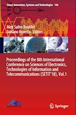 Proceedings of the 8th International Conference on Sciences of Electronics, Technologies of Information and Telecommunications (SETIT’18), Vol.1