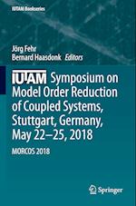 IUTAM Symposium on Model Order Reduction of Coupled Systems, Stuttgart, Germany, May 22–25, 2018