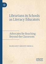 Librarians in Schools as Literacy Educators