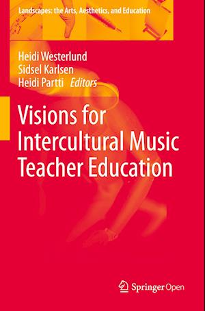 Visions for Intercultural Music Teacher Education