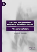 Black Men, Intergenerational Colonialism, and Behavioral Health