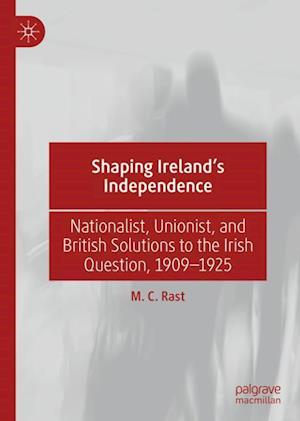 Shaping Ireland’s Independence