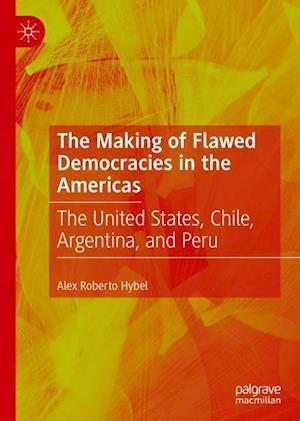 The Making of Flawed Democracies in the Americas