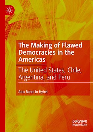 The Making of Flawed Democracies in the Americas