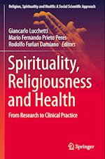 Spirituality, Religiousness and Health