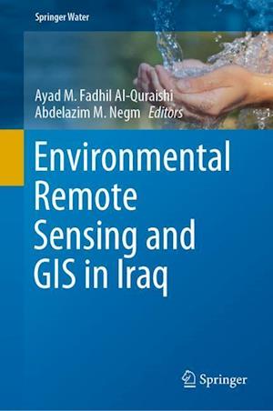 Environmental Remote Sensing and GIS in Iraq