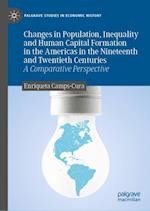 Changes in Population, Inequality and Human Capital Formation in the Americas in the Nineteenth and Twentieth Centuries