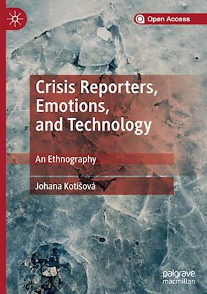 Crisis Reporters, Emotions, and Technology