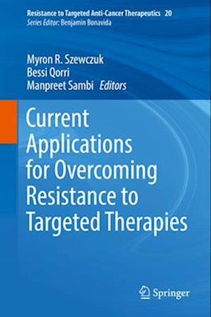 Current Applications for Overcoming Resistance to Targeted Therapies